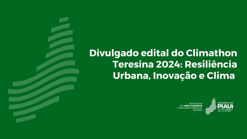 divulgado-edital-do-climathon-teresina-2024-resiliencia-urbana-inovacao-e-clima