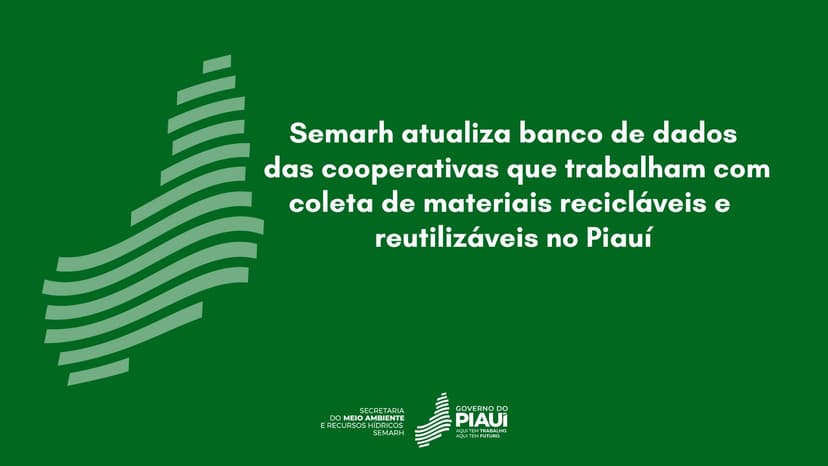 semarh-atualiza-banco-de-dados-das-cooperativas-que-trabalham-com-coleta-de-materiais-reciclaveis-e-reutilizaveis-no-piaui