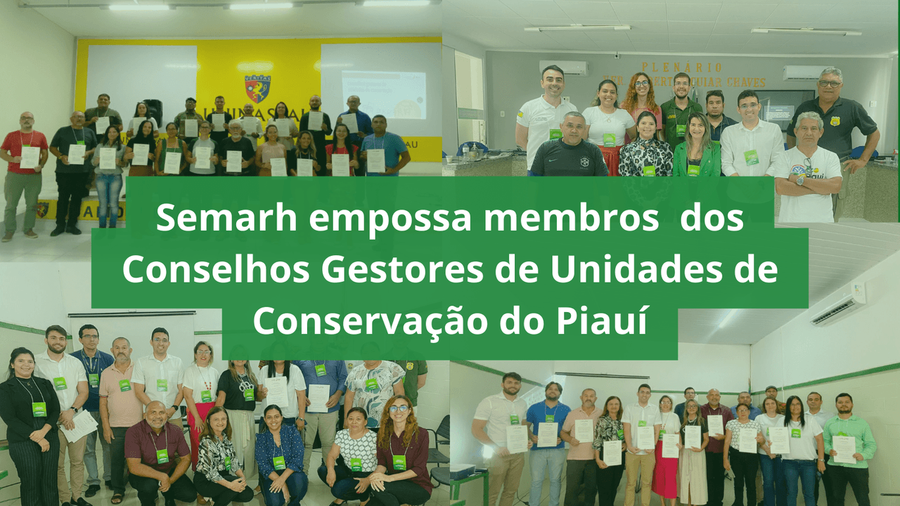 Semarh empossa membros dos Conselhos Gestores de Unidades de Conservação do Piauí