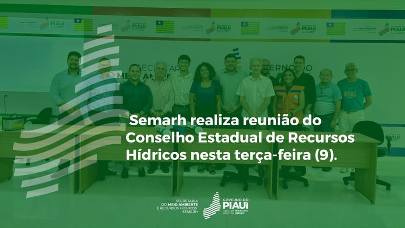 semarh-realiza-reuniao-do-conselho-estadual-de-recursos-hidricos-nesta-terca-feira-9