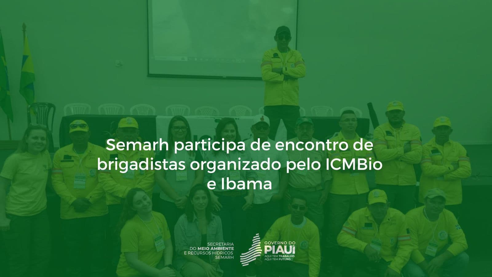Semarh participa de encontro de brigadistas organizado pelo ICMBio e Ibama