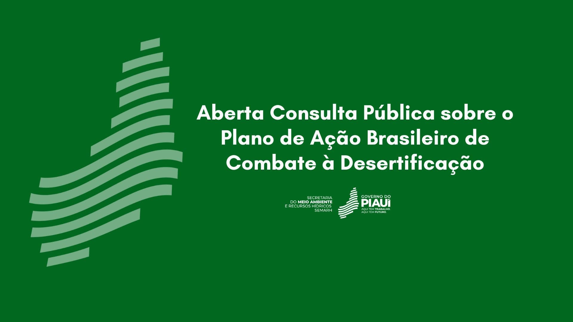 Aberta Consulta Pública sobre o Plano de Ação Brasileiro de Combate à Desertificação