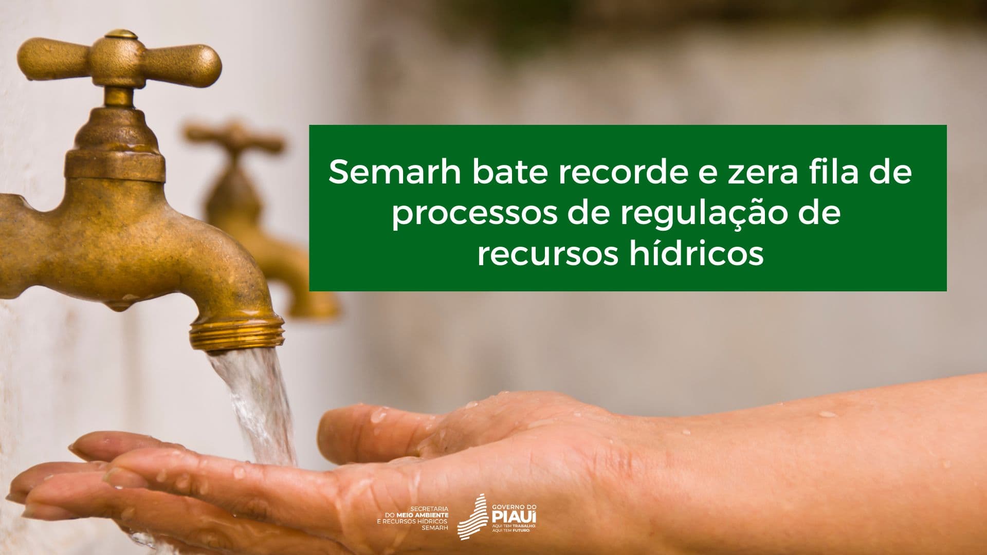 Semarh bate recorde e zera fila de processos de regulação de recursos hídricos